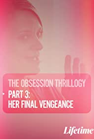 Obsession: Her Final Vengeance (2020)