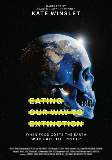 Eating Our Way to Extinction (2021)